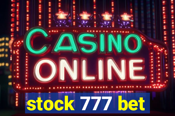stock 777 bet